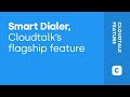 Smart Dialer - CloudTalk's flagship feature - CloudTalk Demo