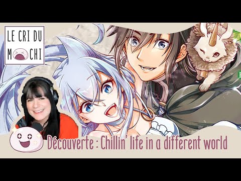 CHILLIN LIFE in a Different World, l'Isekai à la fraîche