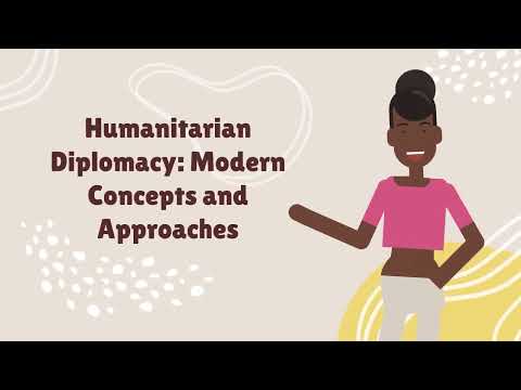 Humanitarian Diplomacy:  Modern Concepts and Approaches