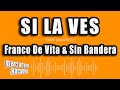 Franco De Vita & Sin Bandera - Si La Ves (Versión Karaoke)