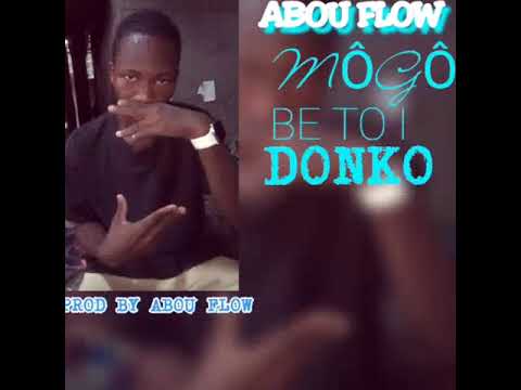ABOU FLOW_-_MÔGÔ TO I DONKO_PROD BY ABOU FLOW