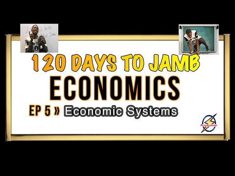 Economic Systems » 120 Days To Jamb Economics - Episode 5