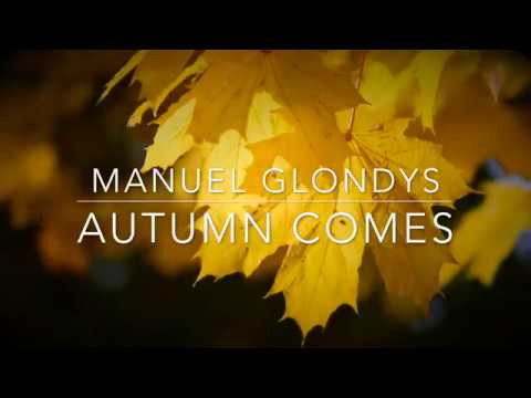 Manuel Glondys – „Autumn Comes“ (Ballade für Klavier)