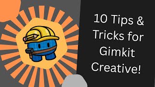 Ten Tips & Tricks for Gimkit Creative!