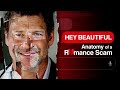 ‘Hey Beautiful: Anatomy of a Romance Scam