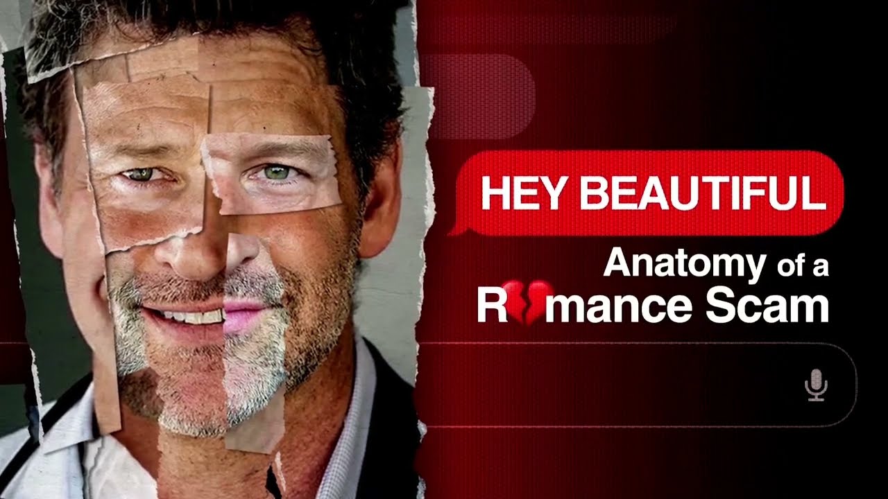 ‘Hey Beautiful: Anatomy of a Romance Scam' Trailer