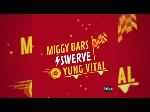Swerve - Miggy Bars X Yung Vital (Official Audio)