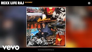 Rexx Life Raj - Boomin' (Audio)