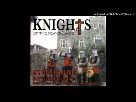 Knights Of The New Crusade - You Got To Move