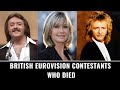 British Eurovision Contestants Who Died