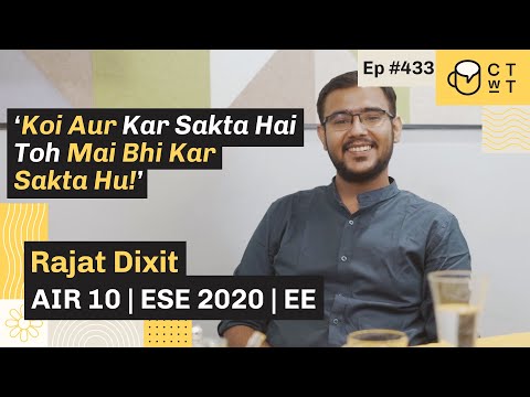 CTwT E433 - UPSC ESE 2020 Topper Rajat Dixit  | Electrical Engineering | 3rd Attempt