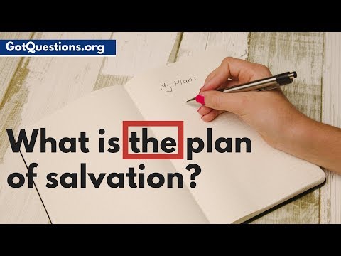 What is the Plan of Salvation? | What is Salvation & How to be Saved |  GotQuestions.org