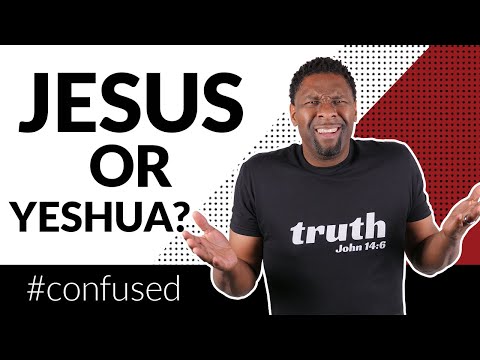 Should We Call Him JESUS or YESHUA?