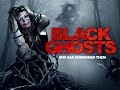 BLACK GHOSTS - Official Movie Trailer
