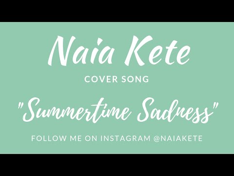 Lana Del Rey-Summertime Sadness-Cover By Naia Kete