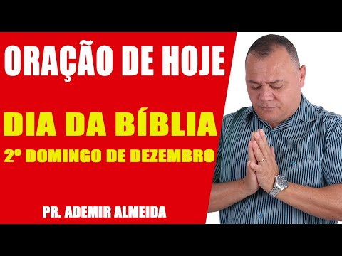 ORAÇÃO DE HOJE - DIA DA BÍBLIA - 12 DE DEZEMBRO