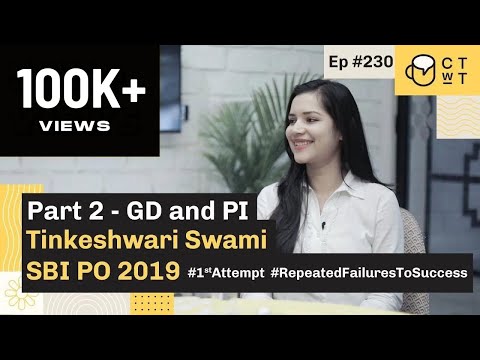 CTwT E230 - SBI PO 2019 Topper Tinkeshwari Swami | First Attempt | PART 2 (SBI PO Interview)