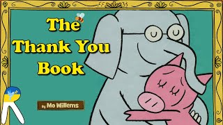The Thank You Book - An Elephant and Piggie Book - Animated & Read Aloud