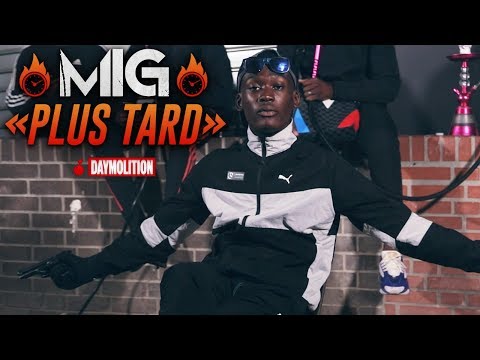 Mig - Plus tard I Daymolition