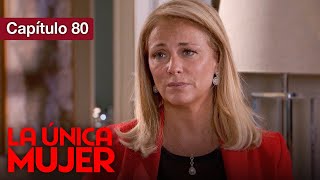 La Unica Mujer - Cap 80 - Amor Prohibido por familias enemigas - Doblado en español - HD