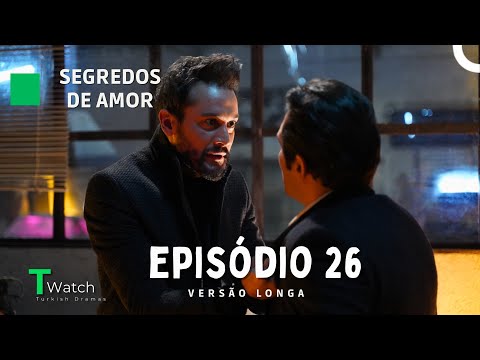 Segredos de Amor Episódio 26 (VERSÃO LONGA) (Dublagem em Português) - Kimse Bilmez