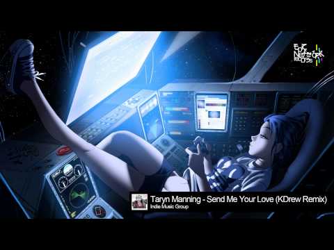 Dubstep - Taryn Manning - Send Me Your Love (KDrew Remix)