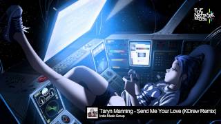 Dubstep - Taryn Manning - Send Me Your Love (KDrew Remix)
