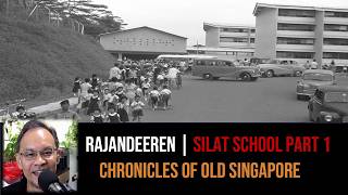 Rajandeeren Kanayan – Silat & Gan Eng Seng School, Blair Plain Part 1 | Chronicles of Old Singapore