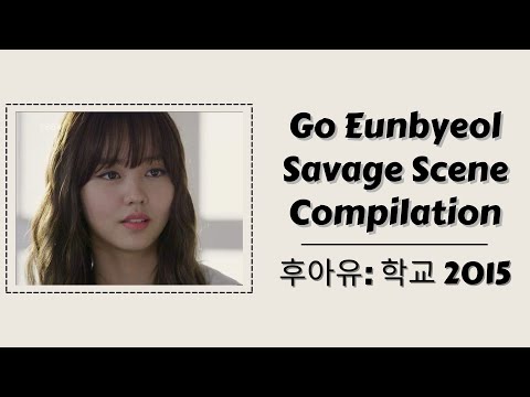 Eunbyeol Savage Scene Compilation | Who Are You: School 2015