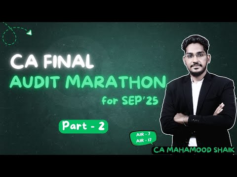 CA Final Audit Marathon (for Sep'25) | Day - 2 (IN English) |  CA Mahamood Shaik
