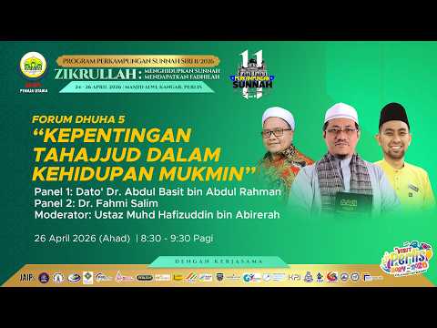 26-04-2026 Forum Dhuha 5: Kepentingan Tahajjud Dalam Kehidupan Mukmin (PS11)