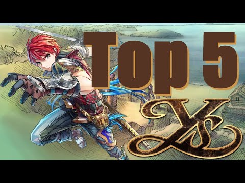 What is Ys? and The TOP 5 Ys Games!