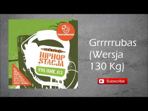 8. G.T.W. - Grrrrrubas (Wersja 130 Kg)