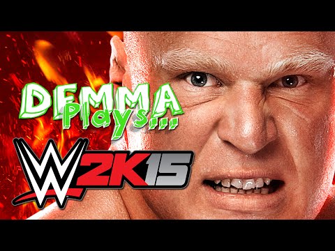 Demma Plays... WWE 2K15