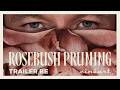 Rosebush Pruning Karim Aïnouz Callum Turner Elle Fanning Pamela Anderson Trailer BE