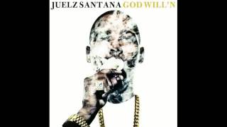 Juelz Santana - My Will