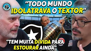 O AMOR DA TORCIDA DO BOTAFOGO COM O TEXTOR ACABOU?