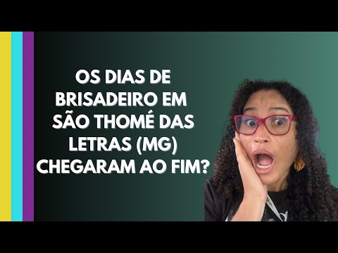 Os dias de brisadeiro em São Thomé das Letras chegaram ao fim?
