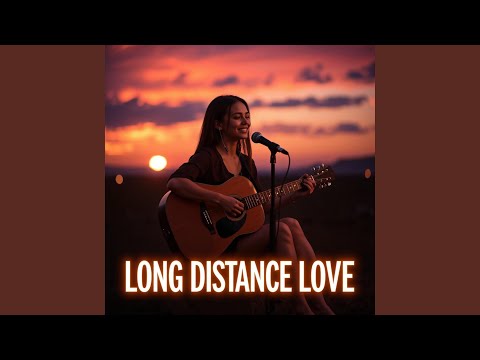 Long Distance Love