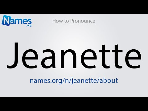 How to Pronounce Jeanette