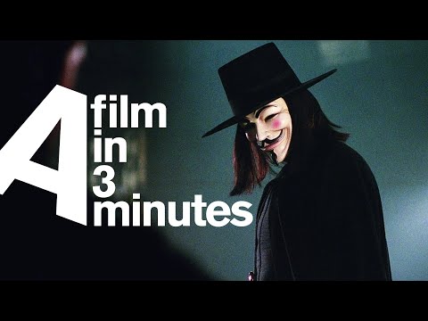 V for Vendetta - A Film in Three Minutes