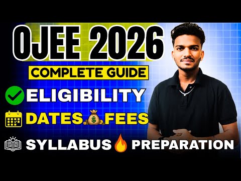 OJEE 2026 Complete Guide: Syllabus, Dates, Eligibility & Preparation 🔥