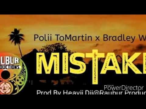 MISTAKE - Paulias ToMartin x Bradley Wong [2019 PNG Musik]
