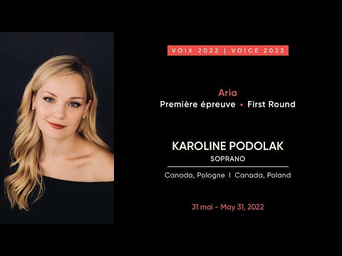 Karoline Podolak | CMIM Voix/Voice 2022 | Première épreuve/First Round