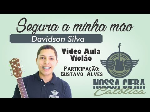 Segura A Minha Mão - Davidson Silva