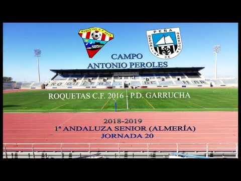 Resumen: ROQUETAS C.F. 2016 1-2 P.D. GARRUCHA (Senior, 1ª Andaluza Almería) 10-03-2019 Rdo.