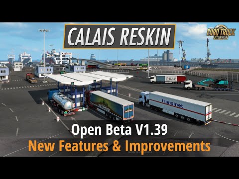 ETS2 1.39 - Open Beta (Calais Reskin, Redesigned Trailers, Launchpad Redesigned and more)