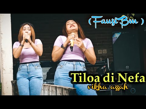 LAGU BIMA DOMPU SEDIH ( TI LOA DI NEFA ) COVER VIKHA AZZAH - ANNISA MUSIK