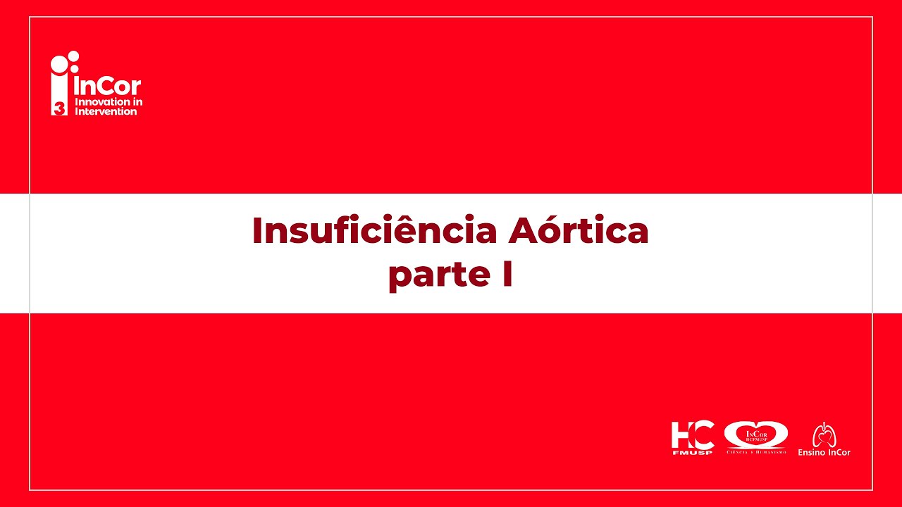 Insuficiência Aórtica parte I