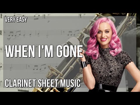 Clarinet Sheet Music: How to play When I'm Gone by Alesso ft Katy Perry